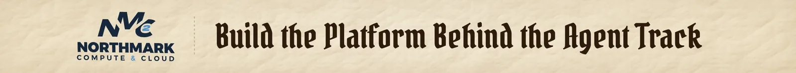 Build the Platform Behind the Agent Track